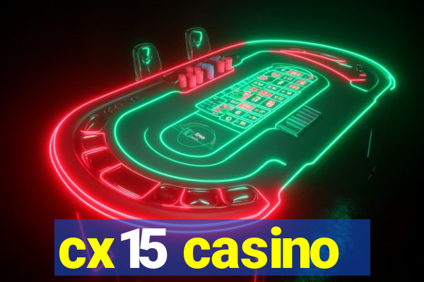 cx15 casino