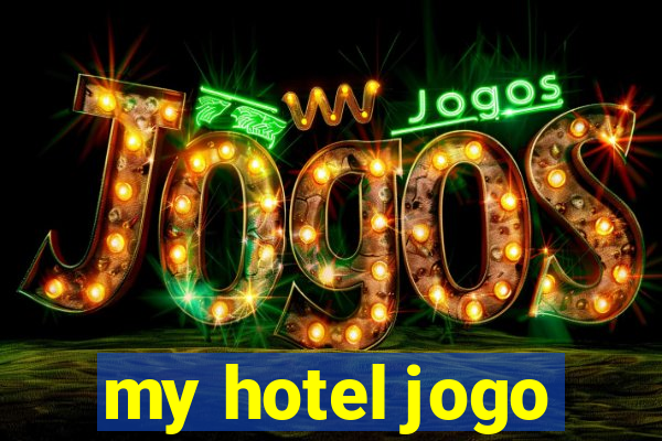 my hotel jogo