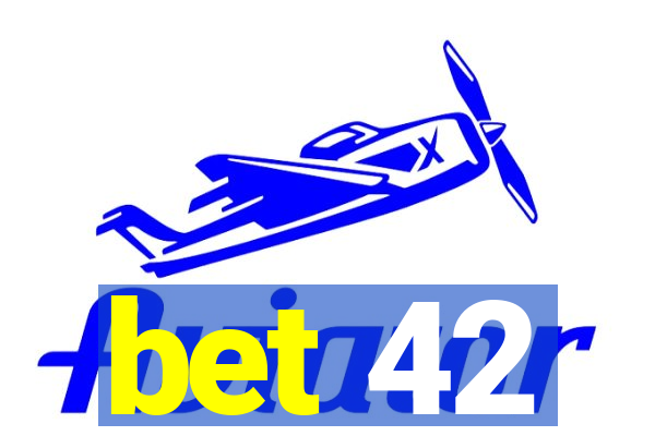 bet 42