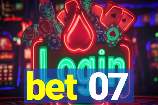 bet 07