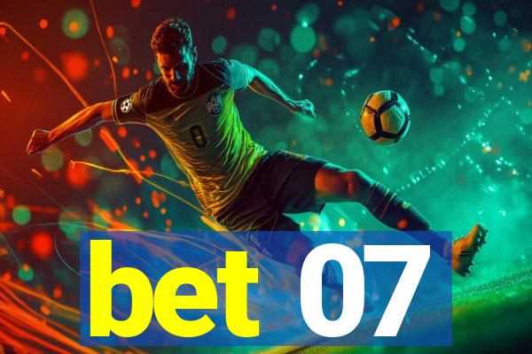 bet 07