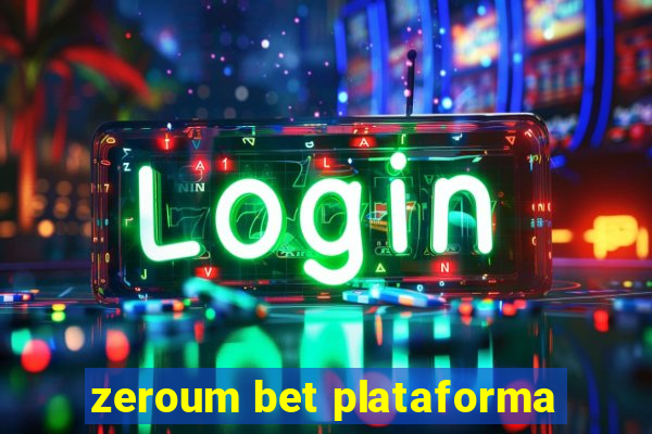 zeroum bet plataforma