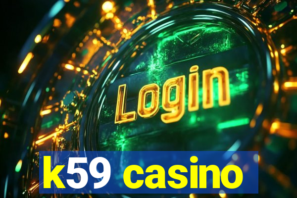 k59 casino