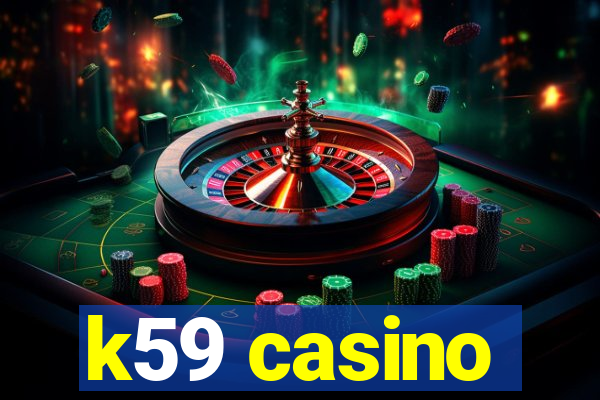 k59 casino