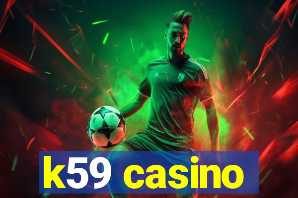 k59 casino