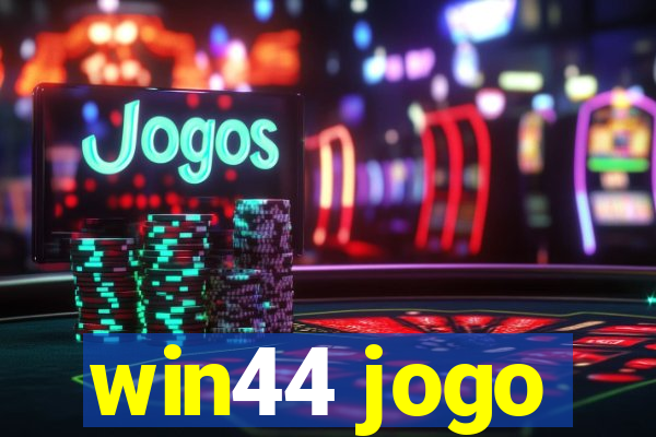 win44 jogo