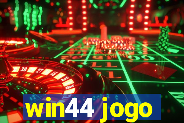 win44 jogo