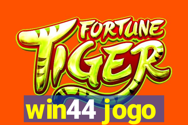 win44 jogo