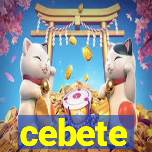 cebete