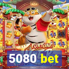 5080 bet