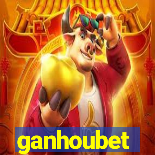 ganhoubet