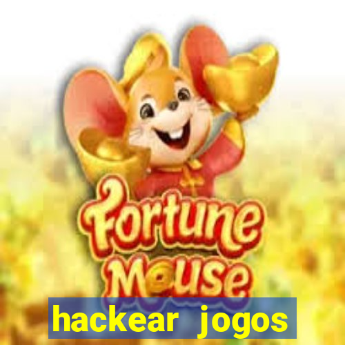 hackear jogos dinheiro infinito