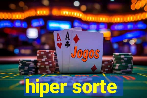 hiper sorte