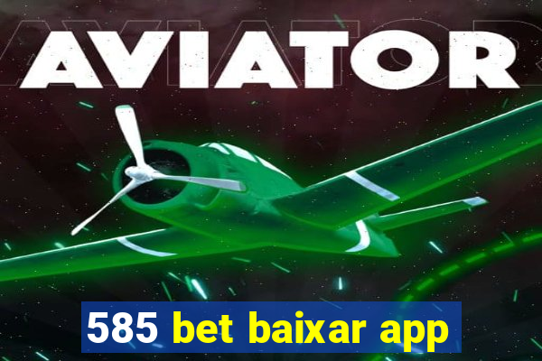 585 bet baixar app