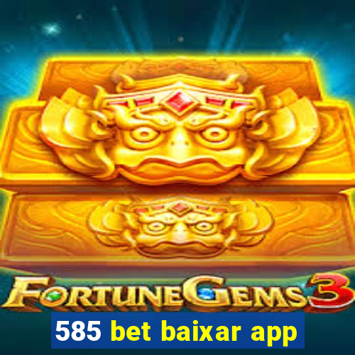 585 bet baixar app