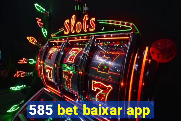 585 bet baixar app