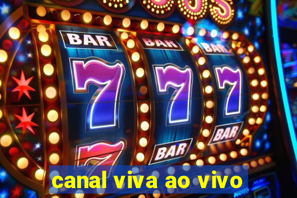 canal viva ao vivo