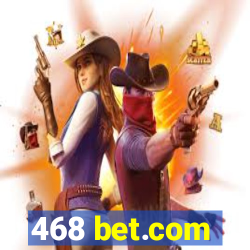 468 bet.com