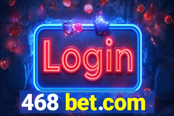 468 bet.com