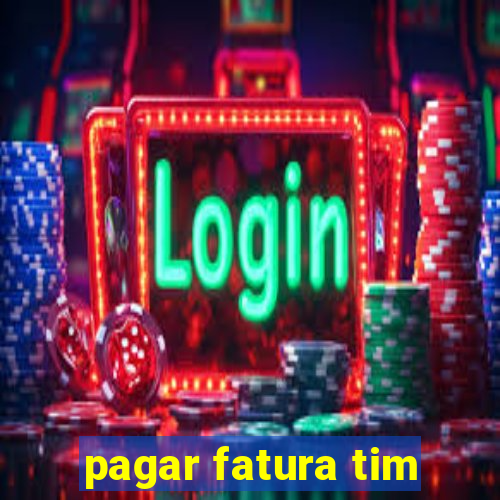 pagar fatura tim