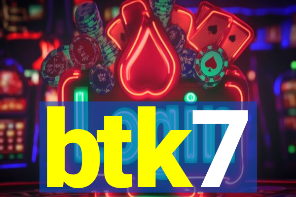 btk7