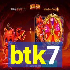 btk7