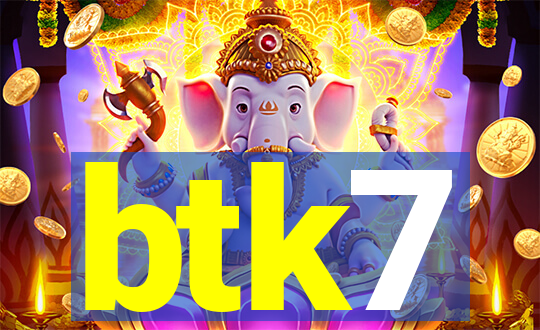 btk7