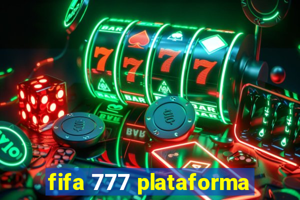 fifa 777 plataforma