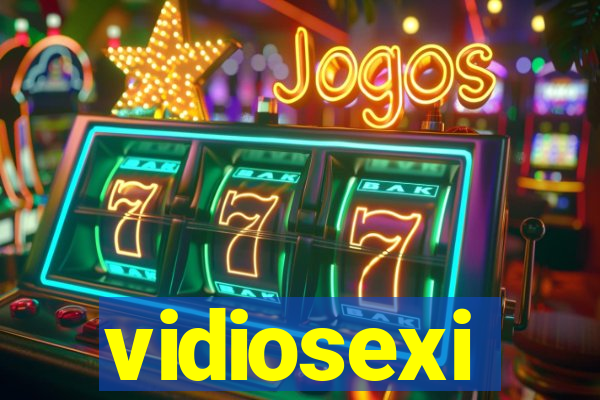 vidiosexi