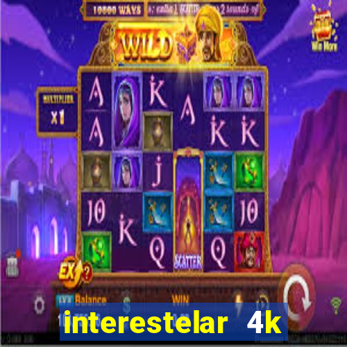 interestelar 4k dublado torrent