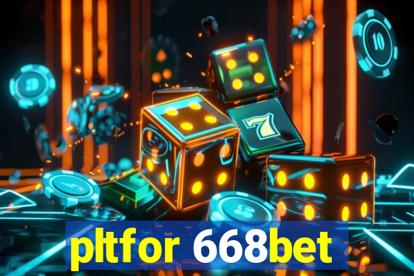 pltfor 668bet