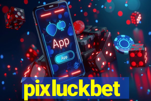 pixluckbet