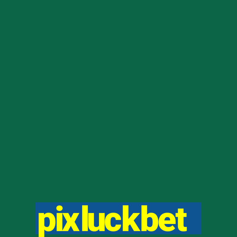 pixluckbet