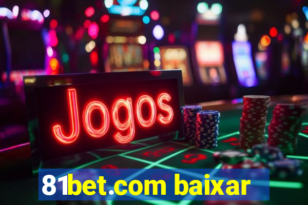 81bet.com baixar