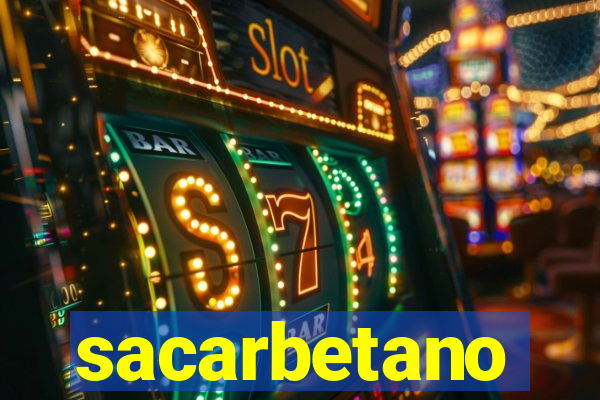 sacarbetano