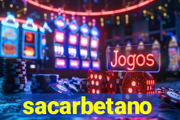 sacarbetano