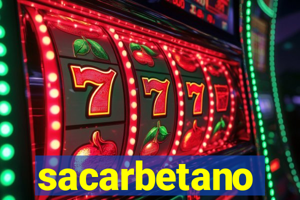 sacarbetano