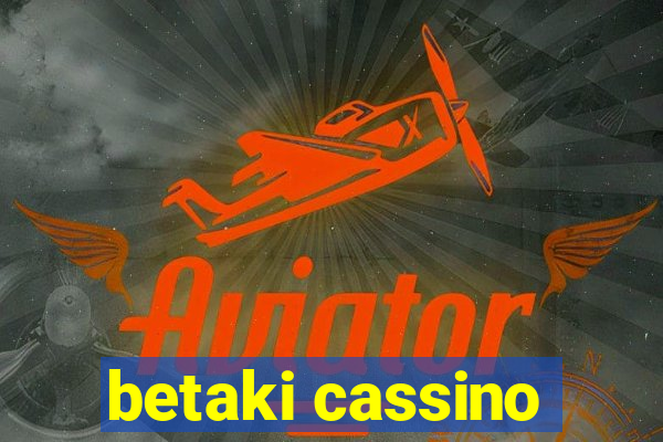 betaki cassino