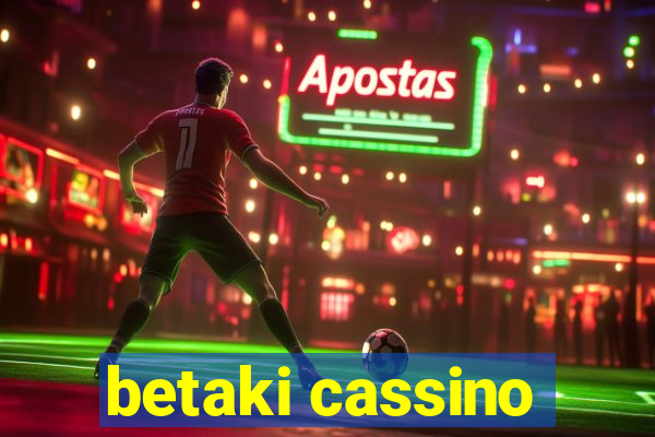 betaki cassino