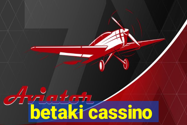 betaki cassino