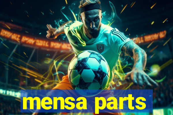 mensa parts