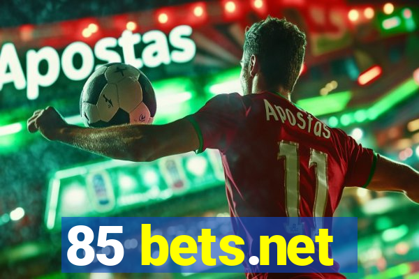 85 bets.net