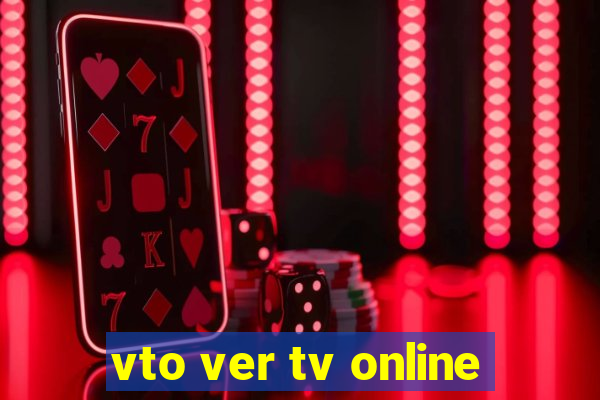 vto ver tv online