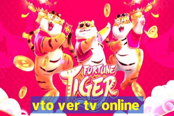 vto ver tv online