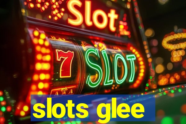 slots glee