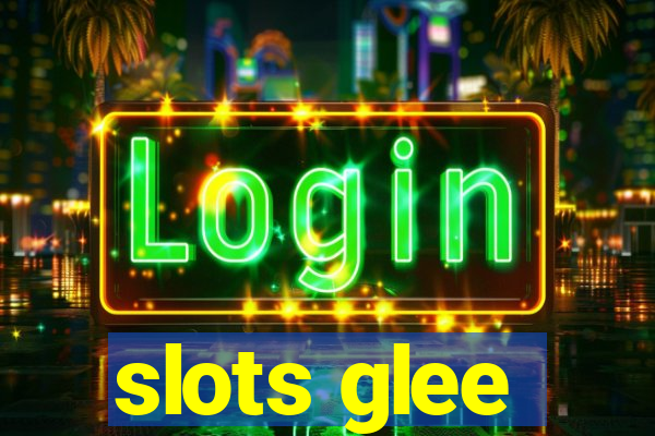 slots glee