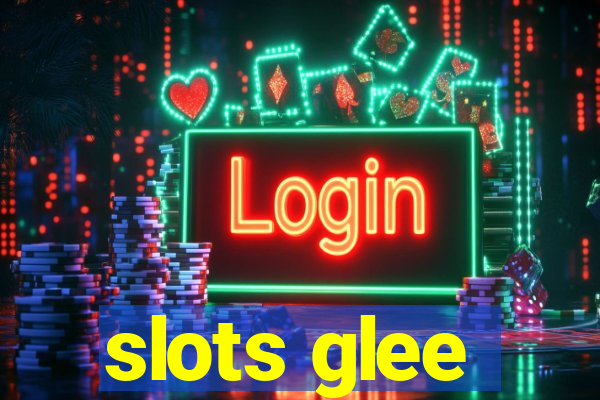 slots glee