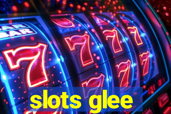 slots glee