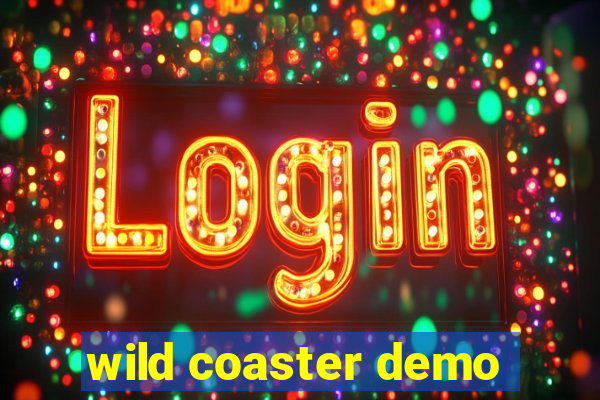 wild coaster demo