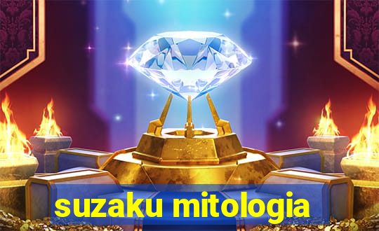 suzaku mitologia